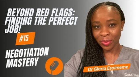 Negotiation Mastery: Beyond Red Flags Spotting the Job That’s Right for You
